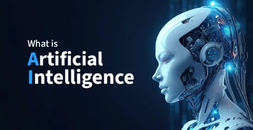 What is Artificial Intelligence? How AI is Transforming the Future